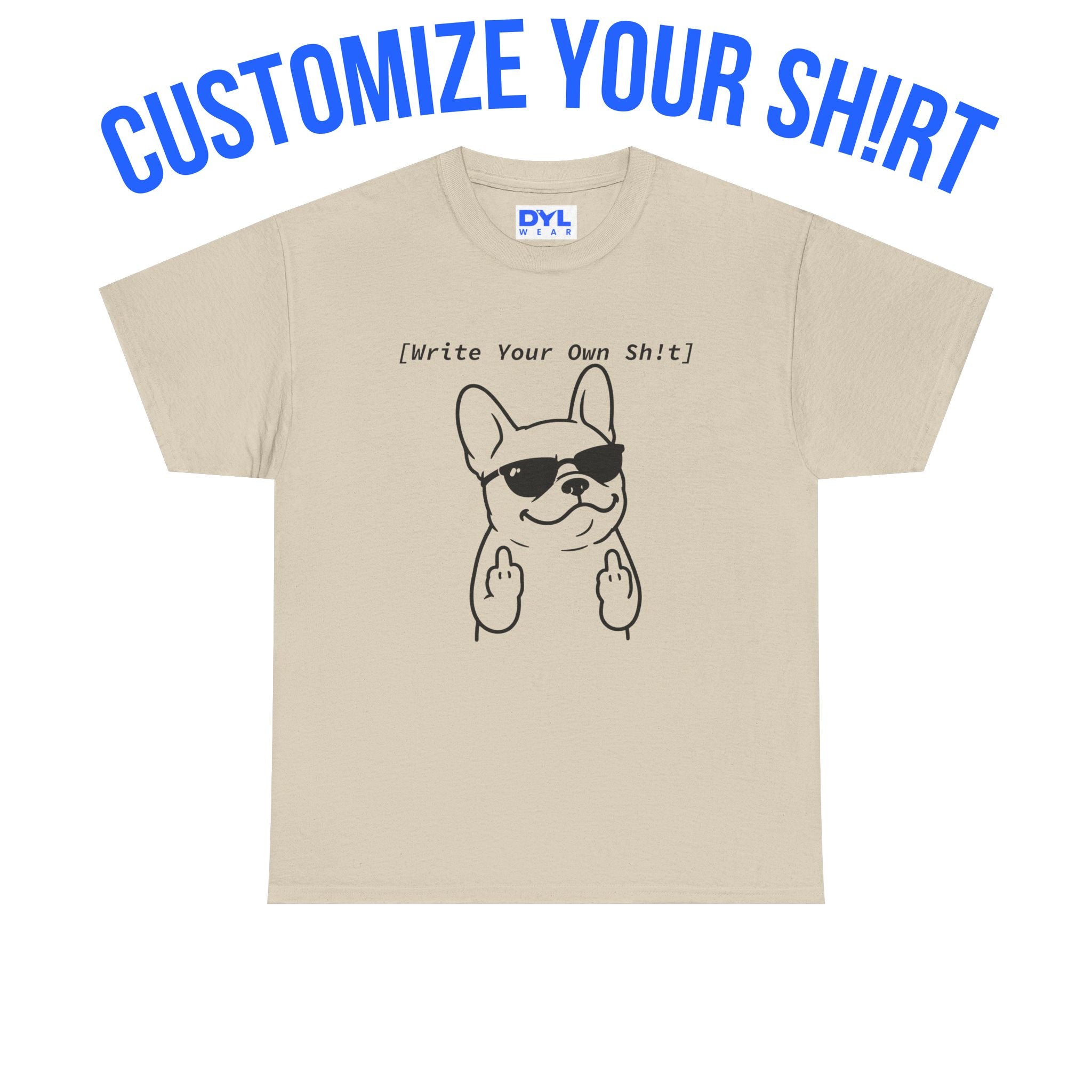 French Bulldog Custom Sh!rt DYL.WEAR