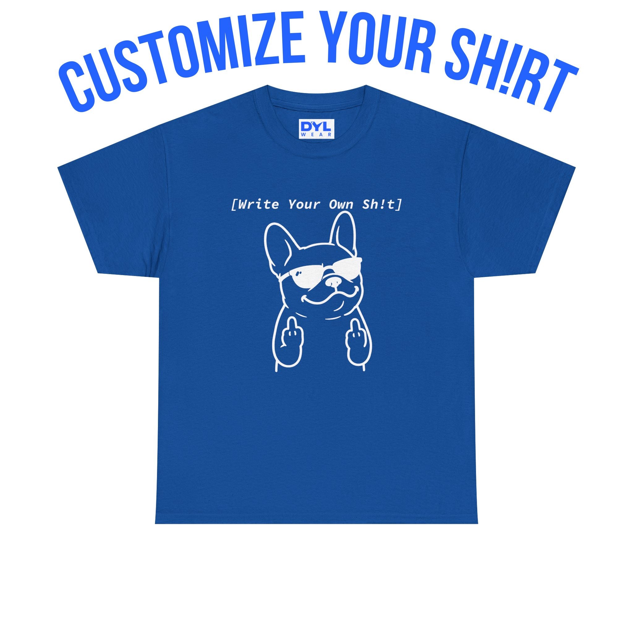 French Bulldog Custom Sh!rt DYL.WEAR