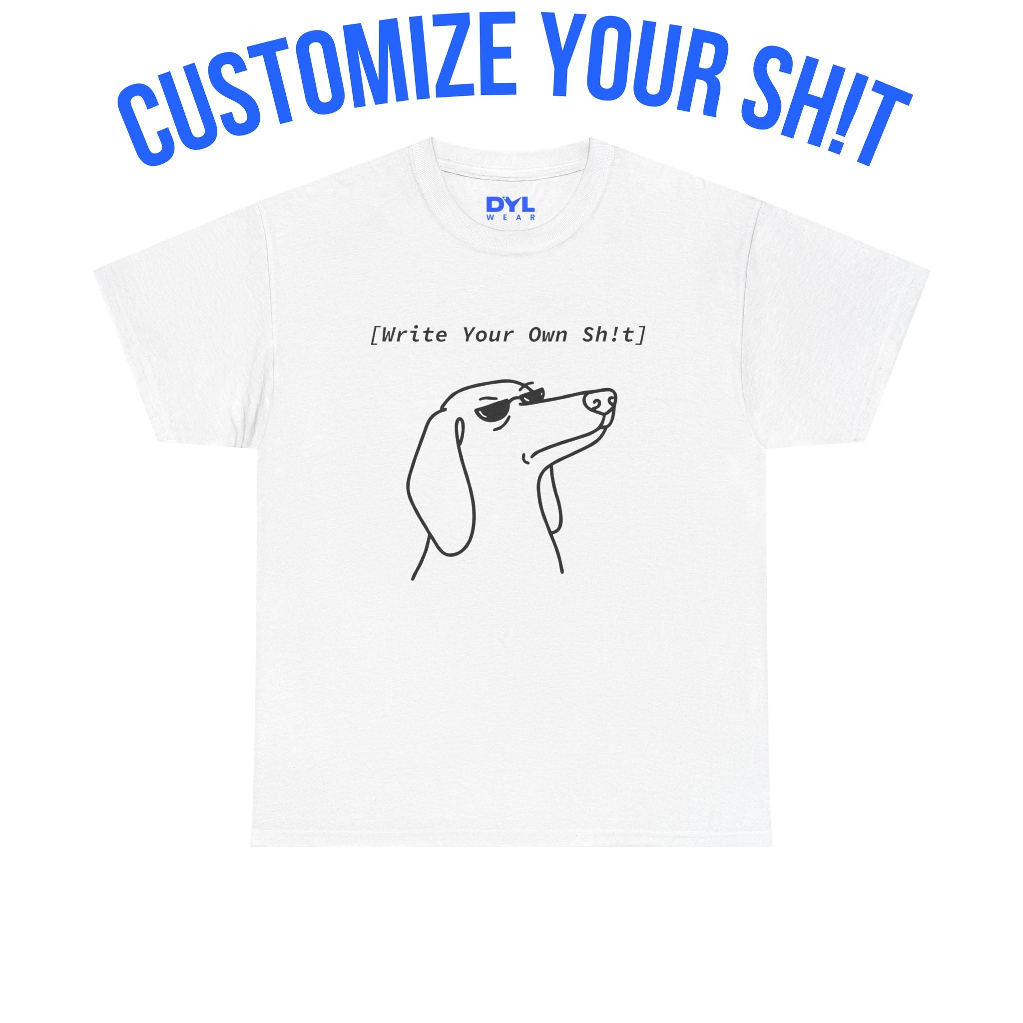 Dachshund "Custom Sh!t" by DYL.Wear