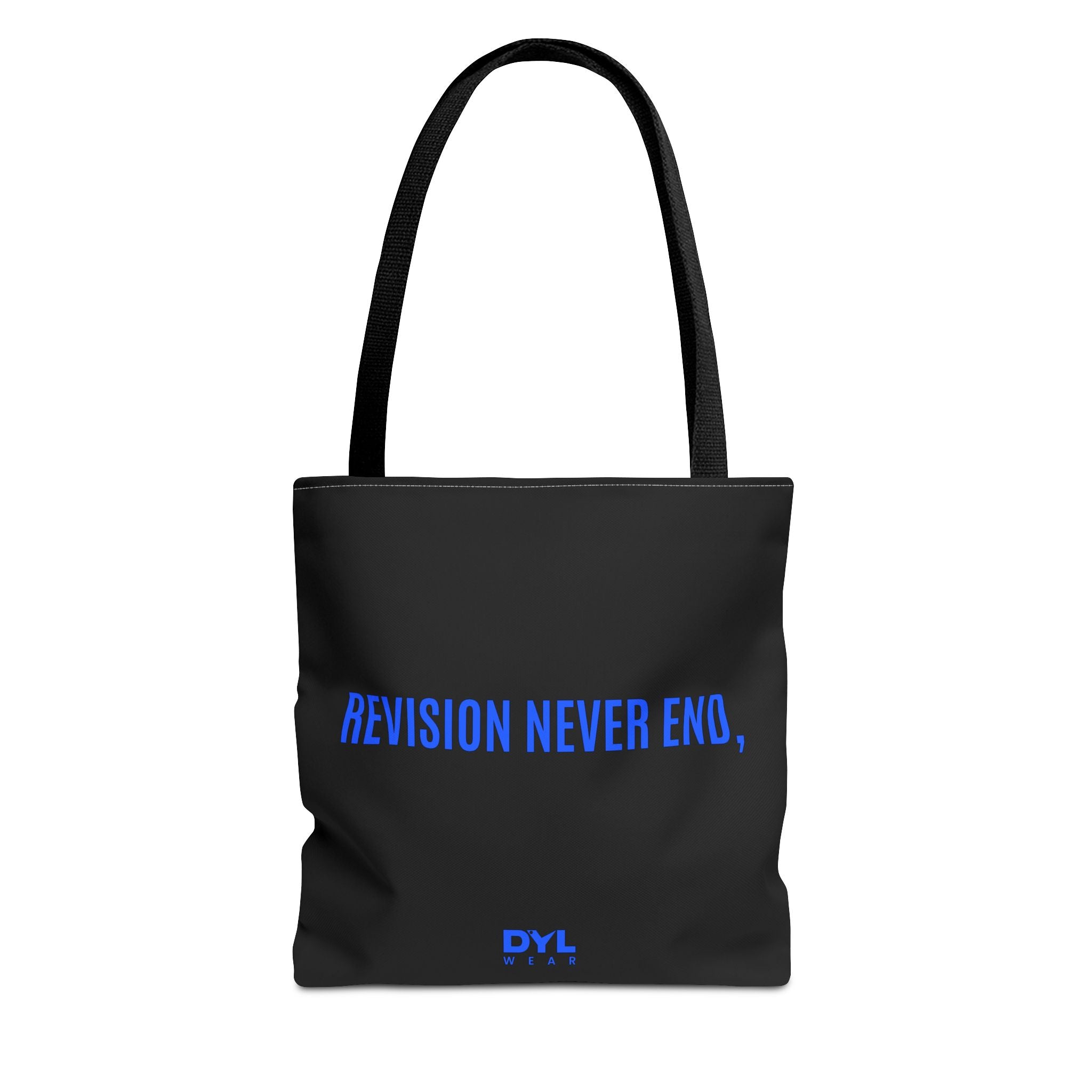 REVISION NEVER END,. –DYL WEAR. Everyday Lightweight AOP Shopping Tote