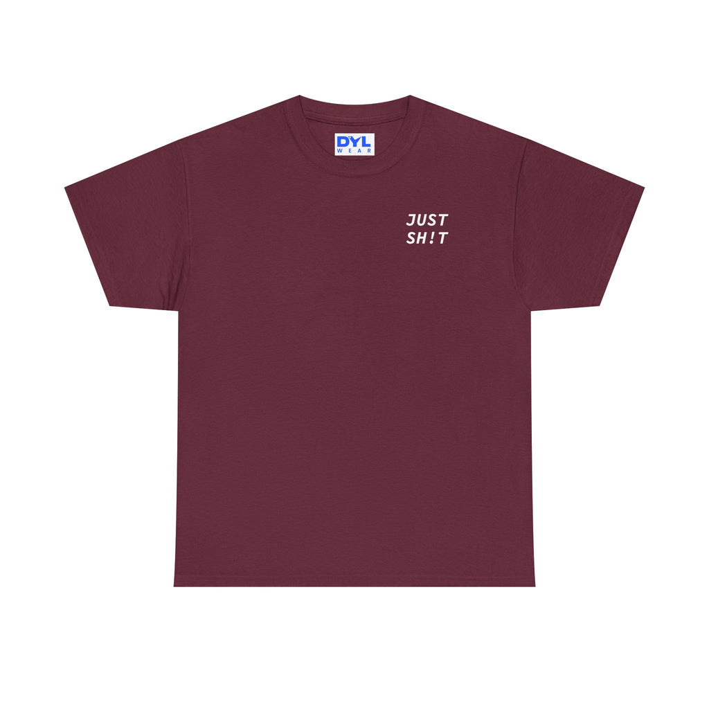 Just Sh!t by DYL.Wear