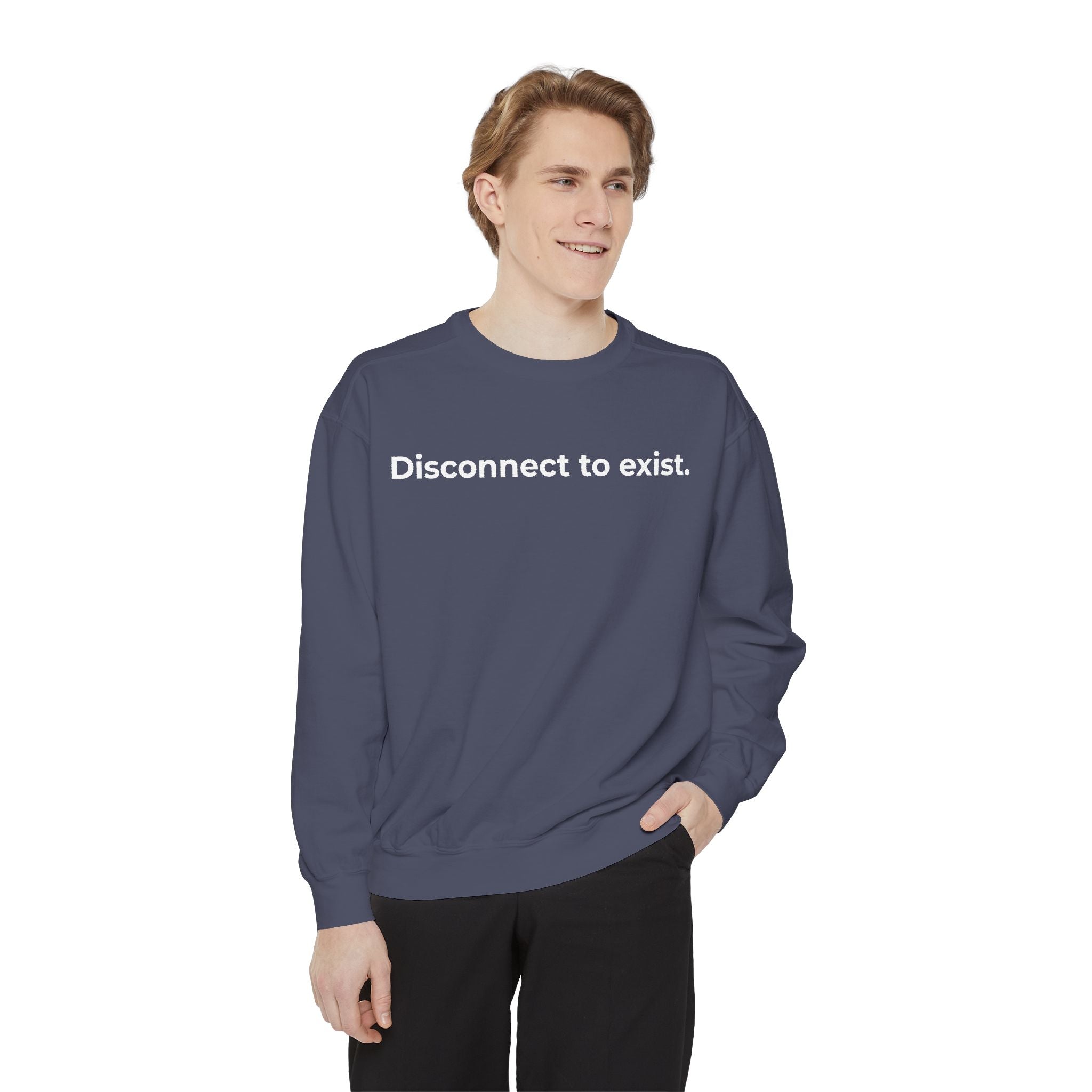 Disconnect to Exist Sweatshirt by DYL.Wear — Minimalist Text Crewneck