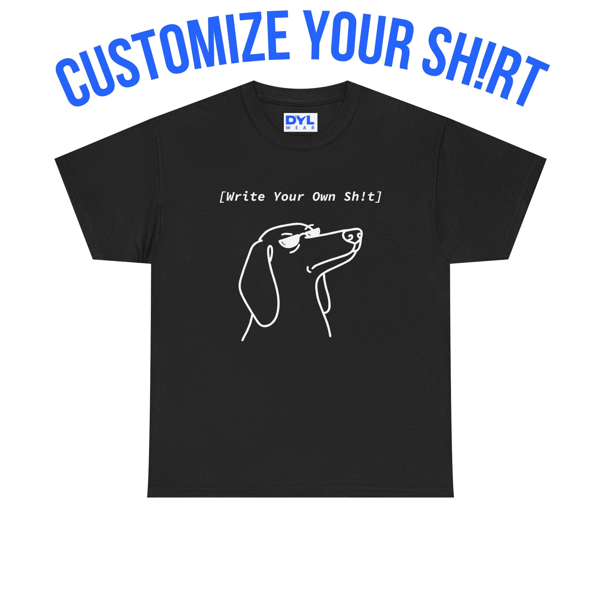 Dachshund "Custom Sh!rt" by DYL.Wear