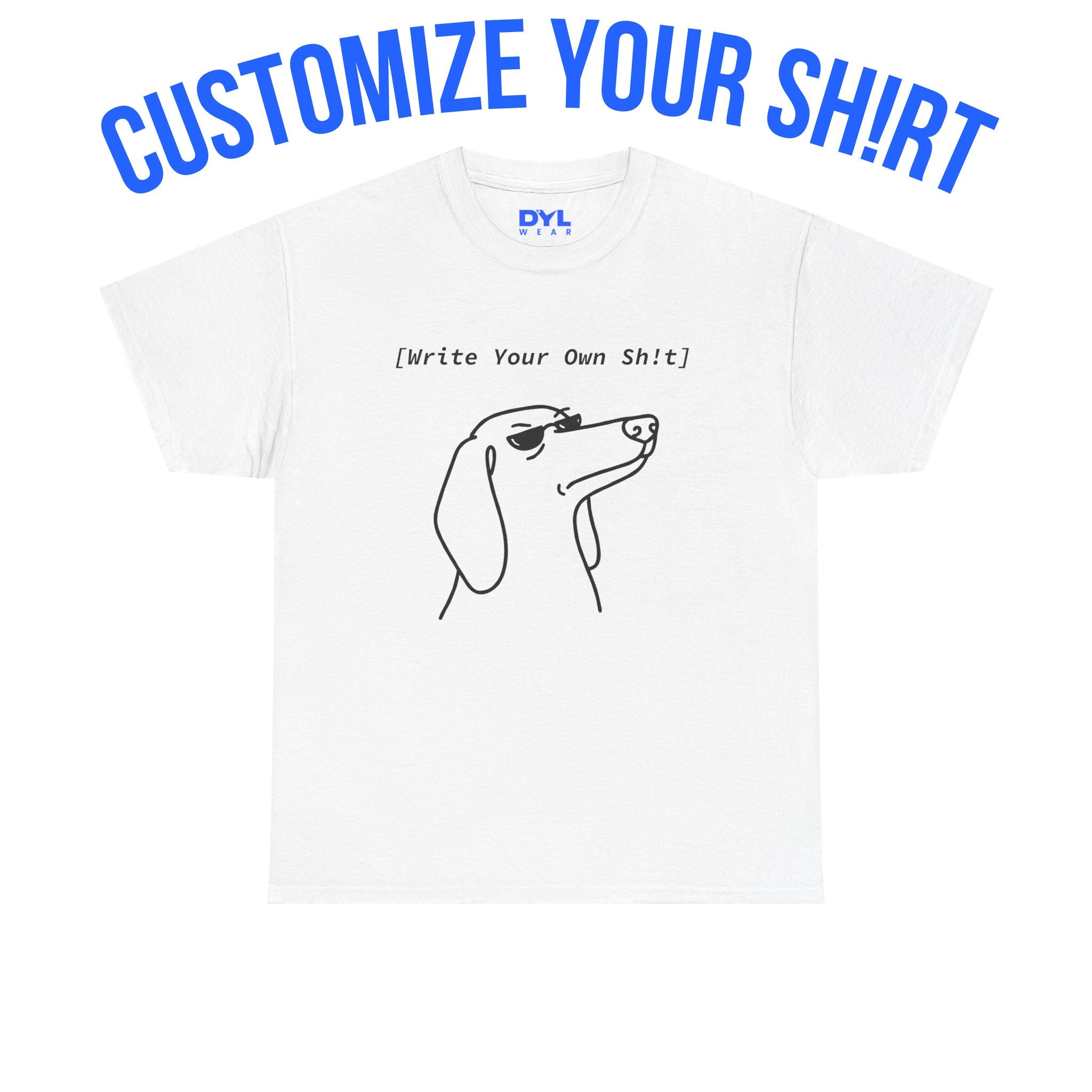 Dachshund "Custom Sh!rt" by DYL.Wear