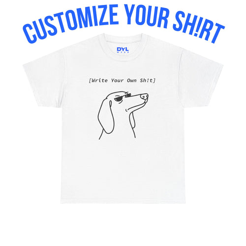 Dachshund "Custom Sh!rt" by DYL.Wear